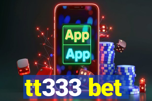 tt333 bet